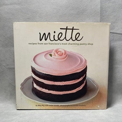 Meg Ray Miette Bakery Cookbook San Francisco Pastry Shop Cakes Desserts 223 Page