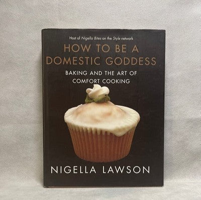 Recipes Book Nigella LawsonHow To Be A Domestic Goddess Cookbook Cooking Recipes