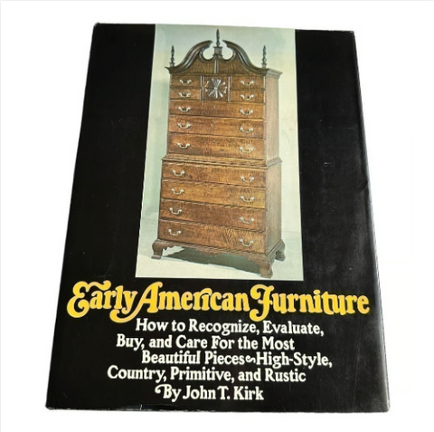 Vintage John Kirk Early American Furniture Hardcover Collectible Reference Book