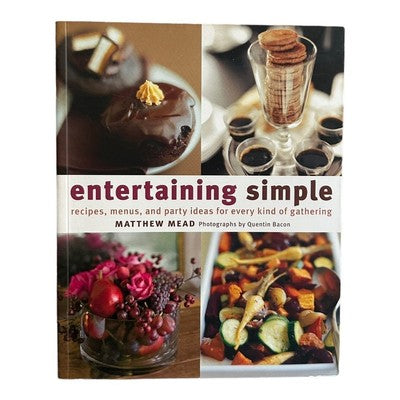 Matthew Mead Entertaining Simple Cookbook 8 Party Plans Color Photos 255 Pgs VG
