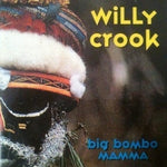 CD Willy Crook - Big Bombo Mamma