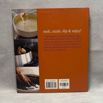 Recipes Book Fondue: Sweet & Savory Recipes Gathering Around the Table Cookbook