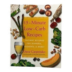 15-Minute Low-Carb Recipes Cookbook by Dana Carpender Quick & Easy Vintage Edtn