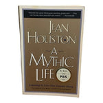 Mythic Life by Jean Houston PBS Paperback Learning to Live Greater Story Book