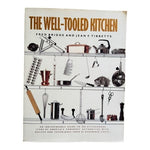 Fred Bridge Jean Tibbets The Well-Tooled Kitchen Guide Cookware Equipment 228 Pg