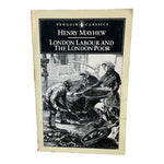 London Labour and The London Poor Henry Mayhew Penguin Classics Paperback G