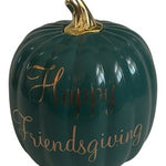 Happy Friendsgiving Ceramic Pumpkin Decor Green Gold 8x8.5 EXC Fall Thanksgiving