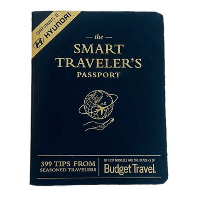 Smart Traveler's Passport 399 Tips Seasoned Travelers Guide Hyundai Edition VG