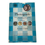 Photograde Official Grading Guide United States Coins James Ruddy 18th Edition