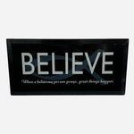 Believe John 5:16 Black Glass Inspirational Sign 6x2.75" Desk Hang Home Decor VG
