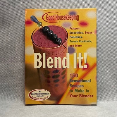 Recipes Book Good Housekeeping Blend It! Frappes, Smoothies, Soups, Pancakes etc