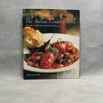 Maxine Clark The Italian Country Table Cookbook Rustic Italian Recipes 162 Pg VG