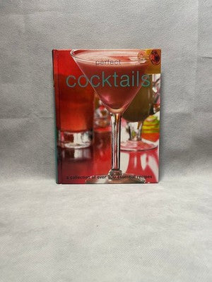 Perfect Cocktails 100+ Essential Recipes Hardcover Cocktail Recipe Book 240 Page