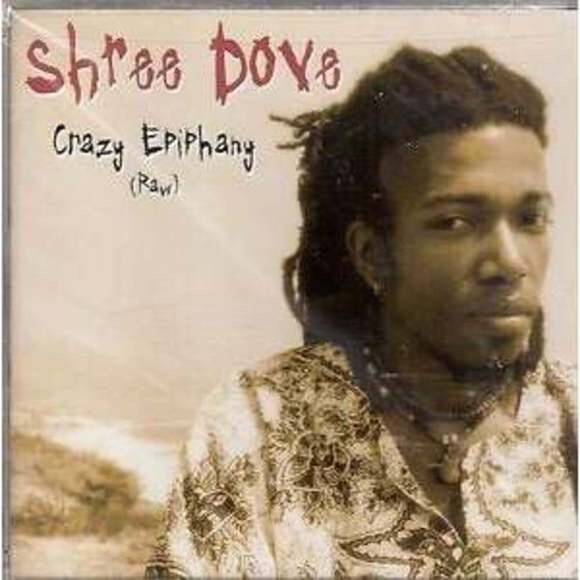 CD Shree Dove - Crazy Epiphany (Raw)