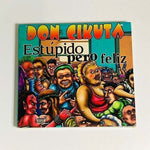 CD Don Cikuta - Estupido Pero Feliz