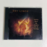 CD Ray Lynch ‎– Nothing Above My Shoulders But The Evening