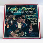 LP South Of The Border 48 Lively Latin Favorites Vinyl Record