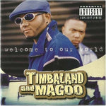 CD Timbaland & Magoo - Welcome To Our World