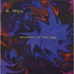 CD R. Weis - Mystery Of The Egg