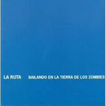 CD La Ruta - Bailando En La Tierra De Zombies