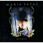 CD Maria Fatal - Dermis