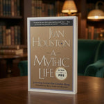 Mythic Life by Jean Houston PBS Paperback Learning to Live Greater Story Book