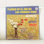 RARE! LP Flores En EL Dia De Las Madres Unas Blancas Y Otras Rojas Vinyl Record