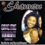 CD Shannon - Give Me Tonight