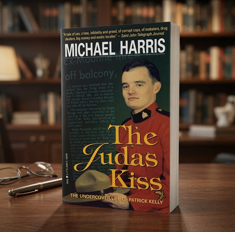 The Judas Kiss by Michael Harris True Crime RCMP Undercover Patrick Kelly VG