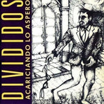 CD Divididos - Acariciando Lo Aspero